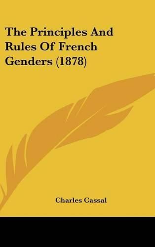 Cover image for The Principles and Rules of French Genders (1878)