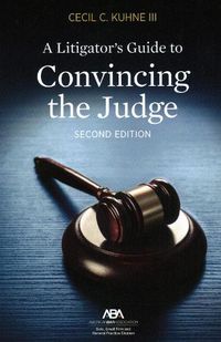 Cover image for A Litigator's Guide to Convincing the Judge