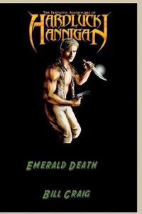 Cover image for The Adventures of Hardluck Hannigan: Emerald Death