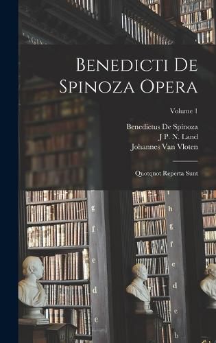 Cover image for Benedicti De Spinoza Opera