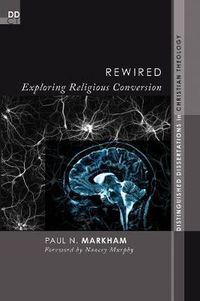 Cover image for Rewired: Exploring Religious Conversion