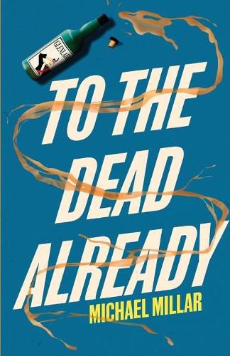 Cover image for To the Dead Already: Part Two of the Revenge of Jimmy Mac