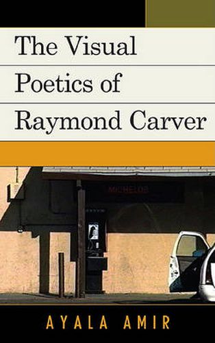 Cover image for The Visual Poetics of Raymond Carver