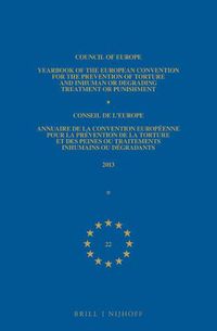 Cover image for Yearbook of the European Convention for the Prevention of Torture and Inhuman or Degrading Treatment or Punishment/Annuaire de la convention europeenne pour la prevention de la torture et des peines ou traitements inhumains ou degradants