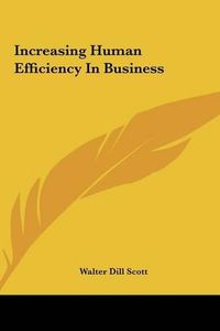 Cover image for Increasing Human Efficiency in Business