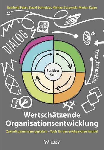 Cover image for Wertschatzende Organisationsentwicklung - Zukunft gemeinsam gestalten - Tools fur den erfolgreich en  Wandel