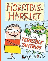 Cover image for Horrible Harriet and the Terrible Tantrum