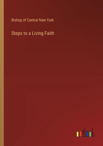 Cover image for Steps to a Living Faith