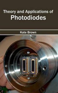 Cover image for Theory and Applications of Photodiodes