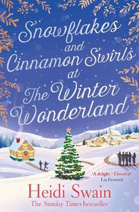 Cover image for Snowflakes and Cinnamon Swirls at the Winter Wonderland: The perfect Christmas read to curl up with this winter