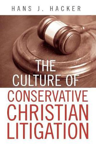 Cover image for The Culture of Conservative Christian Litigation