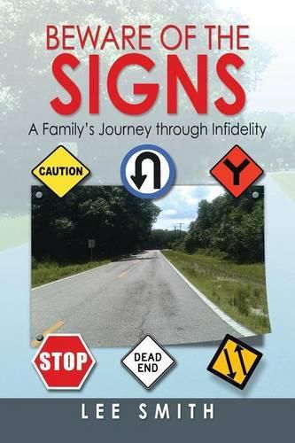 Cover image for Beware of the Signs: A Family's Journey through Infidelity
