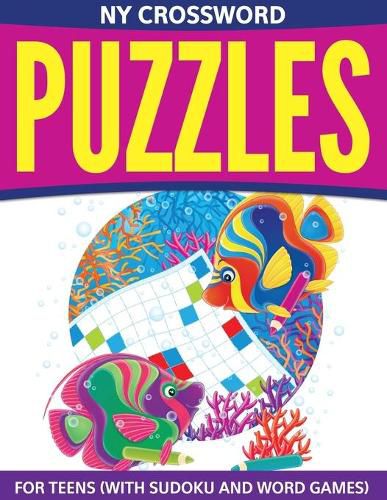 Cover image for NY Crossword Puzzles For Teens (With Sudoku And Word Games)