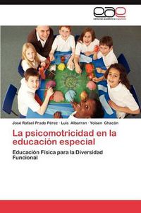 Cover image for La Psicomotricidad En La Educacion Especial