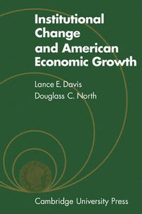 Cover image for Institutional Change and American Economic Growth