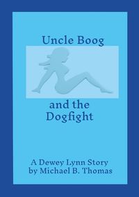 Cover image for Uncle Boog and the Dogfight