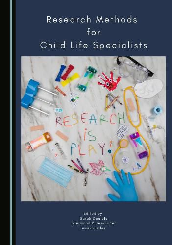 Research Methods for Child Life Specialists