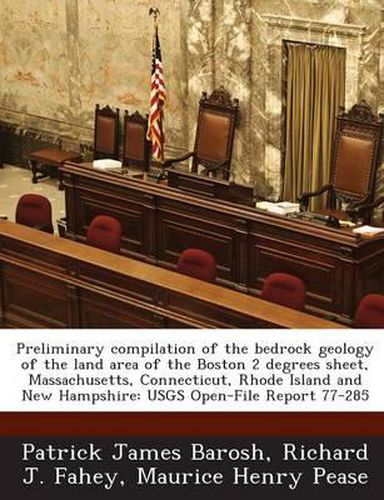 Preliminary Compilation of the Bedrock Geology of the Land Area of the Boston 2 Degrees Sheet, Massachusetts, Connecticut, Rhode Island and New Hampshire