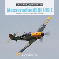 Cover image for Messerschmitt Bf109E: Germany's Premier Early World War II Fighter