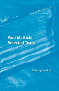 Cover image for Paul Mattick: Selected Texts