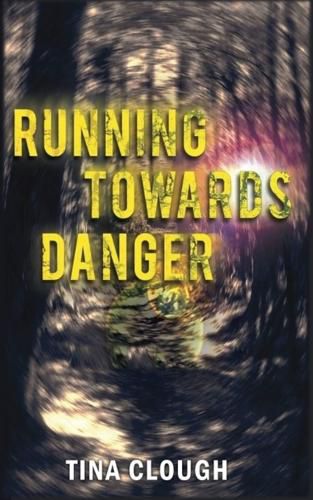 Cover image for Running Towards Danger