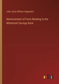 Cover image for Memorandum of Facts Relating to the Mildenhall Savings Bank