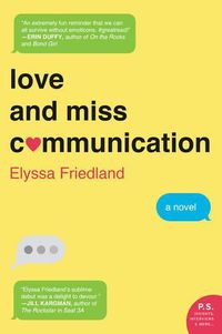 Cover image for Love and Miss Communication: A Novel