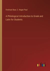 Cover image for A Philological Introduction to Greek and Latin for Students