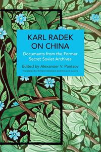 Cover image for Karl Radek on China: Documents from the Former Secret Soviet Archives