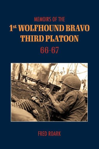 Cover image for Memoirs of 1st Wolfhounds Bravo's Third Platoon 66-67