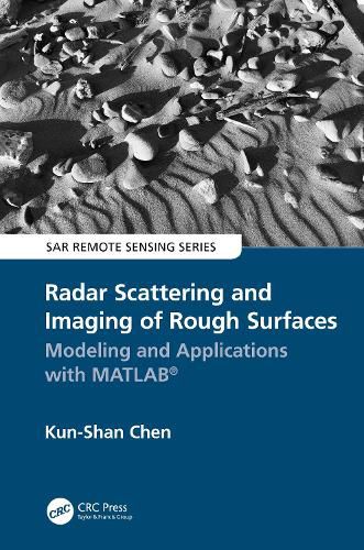 Radar Scattering and Imaging of Rough Surfaces: Modeling and Applications with MATLAB (R)