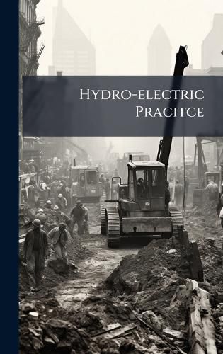 Cover image for Hydro-electric Pracitce