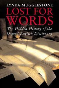 Cover image for Lost for Words: The Hidden History of the Oxford English Dictionary