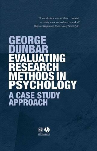 Evaluating Research Methods in Psychology: A Case Study Approach