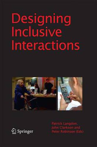 Cover image for Designing Inclusive Interactions: Inclusive Interactions Between People and Products in Their Contexts of Use