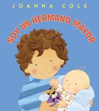 Cover image for Soy Un Hermano Mayor: I'm a Big Brother (Spanish Edition)