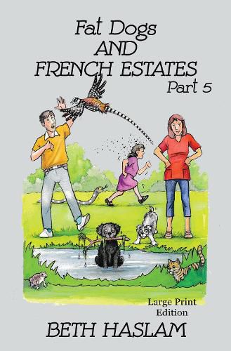 Cover image for Fat Dogs and French Estates - LARGE PRINT: Part