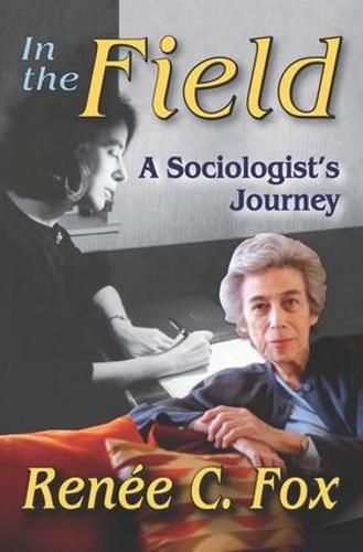 Cover image for In the Field: A Sociologist's Journey