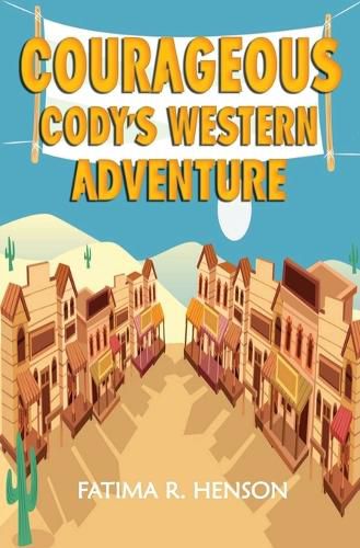 Cover image for Courageous Cody's Western Adventure