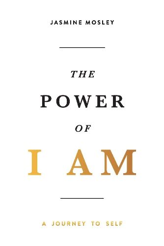 Cover image for The Power of I AM: A Journey to Self