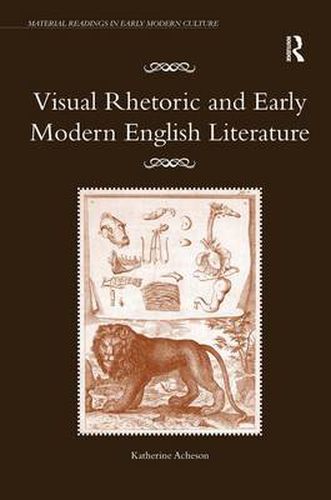 Cover image for Visual Rhetoric and Early Modern English Literature