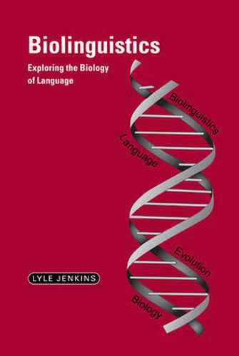 Cover image for Biolinguistics: Exploring the Biology of Language