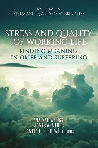 Cover image for Stress and Quality of Working Life: Finding Meaning in Grief and Suffering