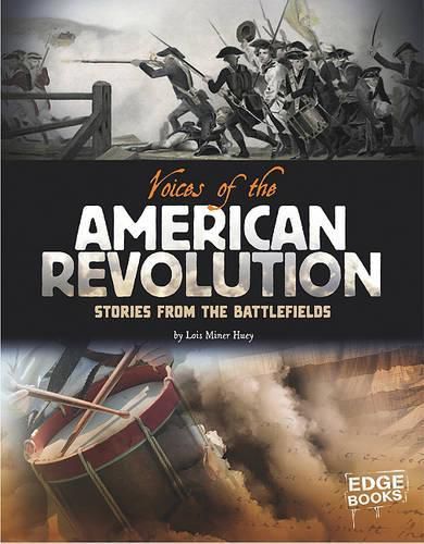 Cover image for Voices of the American Revolution: Stories from the Battlefields