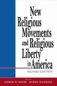 Cover image for New Religious Movements and Religious Liberty in America: 2nd Edition