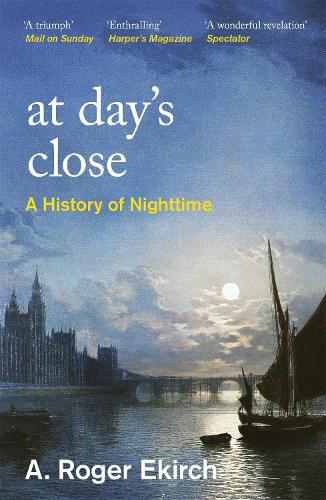 Cover image for At Day's Close: A History of Nighttime