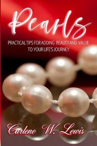 Cover image for Pearls: Practical Tips for Adding Beauty and Value to Your Life's Journey