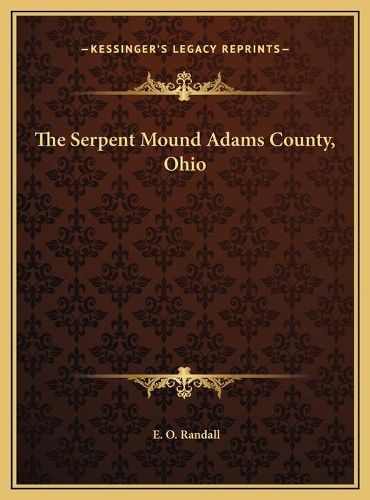 Cover image for The Serpent Mound Adams County, Ohio