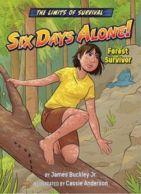 Cover image for Six Days Alone!: Forest Survivor