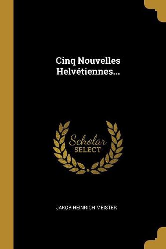 Cover image for Cinq Nouvelles Helvetiennes...